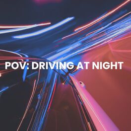 Album cover of POV: Driving At Night