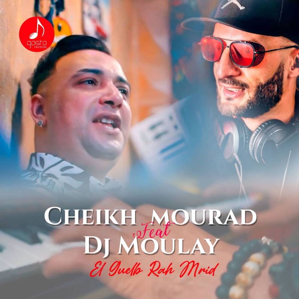 Cheikh Mourad - El Guelb Rah Mrid
