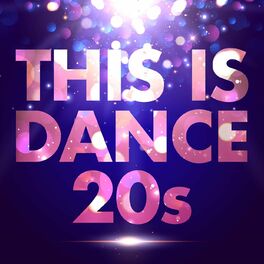 Album cover of This Is Dance 20s