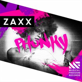 Zaxx - Phunky: Lyrics And Songs | Deezer