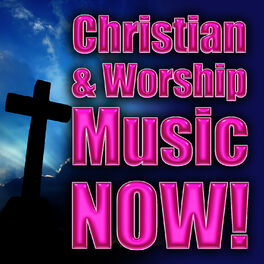 Album cover of Christian & Worship Music Now!