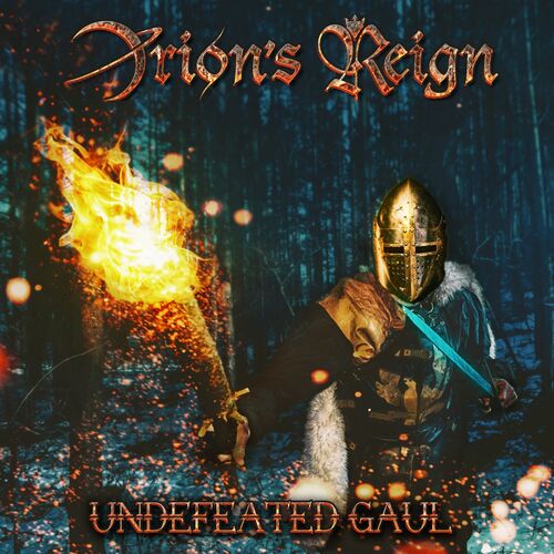 Orion's Reign - Undefeated Gaul: lyrics and songs | Deezer