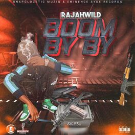 RajahWild - Boom By By: Lyrics And Songs | Deezer