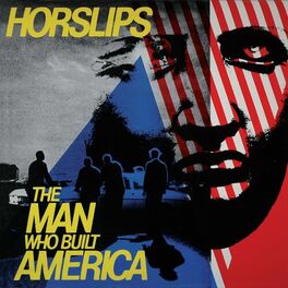 Album cover of The Man Who Built America (Bonus Tracks Version)