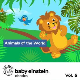 Album cover of Animals of the World: Baby Einstein Classics, Vol. 6