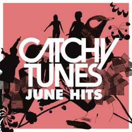 Album cover of Catchy Tunes - June Hits!