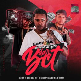 Album cover of SEI QUE TU QUER DA A BCT (feat. Dj Jl Do Tp, dj guizim, Mc Magrinho & Mc Mr Bim)