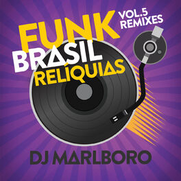Album cover of Funk Brasil Relíquias (DJ Marlboro Remixes / Vol. 5)