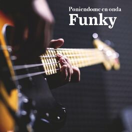 Album cover of Poniendome en onda Funky