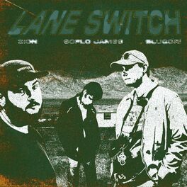 Album cover of Lane Switch (feat. Zion & Sluggr!) [Radio Edit]