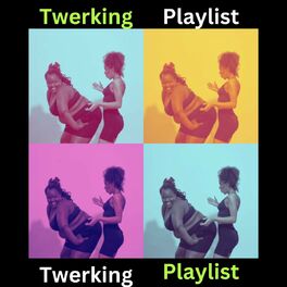 Album cover of Twerking Playlist