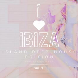 Album cover of I Love Ibiza (Island Deep-House Edition), Vol. 3