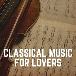 Album cover of Classical Music for Lovers