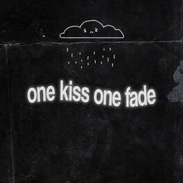 Album cover of One Kiss One Fade