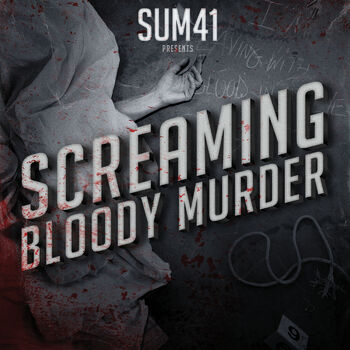 Sum 41 - Screaming Bloody Murder Album Lyrics