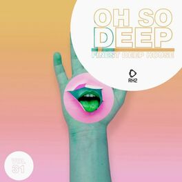 Album cover of Oh so Deep: Finest Deep House, Vol. 31