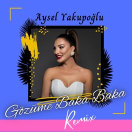 Album cover of Gözüme Baka Baka (Remix)