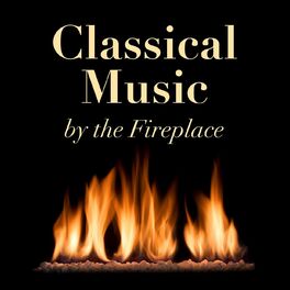 Album cover of Classical Music by the Fireplace
