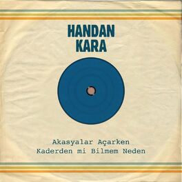 Album cover of Akasyalar Açarken / Kaderden mi Bilmem Neden