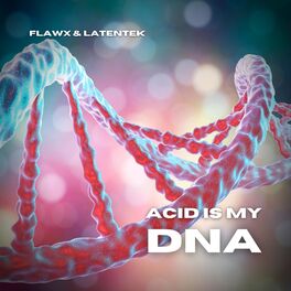 Album cover of Acid Is My DNA