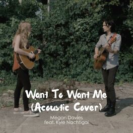 Album cover of Want to Want Me (feat. Kyle Nachtigal) [Acoustic Cover]