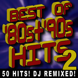 Album cover of Best of 80s + 90s Hits Volume 2 – 50 Hits! DJ Remixed!