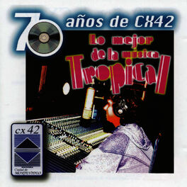 Album cover of Lo Mejor de la Música Tropical Uruguay (70 Años de Cx42)