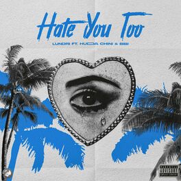 Album cover of Hate You Too (feat. Hudda Chini & Bibi)