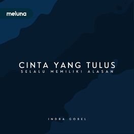 Album cover of Cinta Yang Tulus Selalu Memiliki Alasan (Original Version)