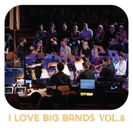 Album cover of I Love Big Bands, Vol. 8