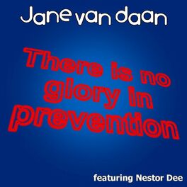 Album cover of There Is No Glory In Prevention