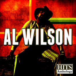 Album cover of Hits Anthology: Al Wilson (Digitally Remastered)