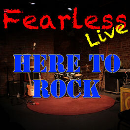 Album cover of Fearless Live: Here To Rock (Live)