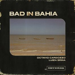 Album cover of Bad In Bahia