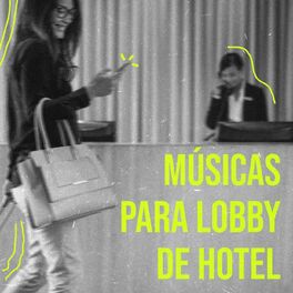 Album cover of Músicas Para Lobby de Hotel