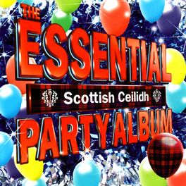 Album cover of The Essential Scottish Ceilidh Party Album