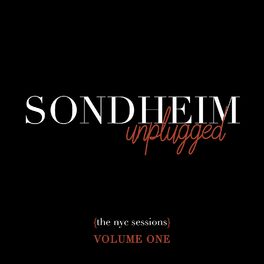 Album cover of Sondheim Unplugged (The NYC Sessions), Vol. 1