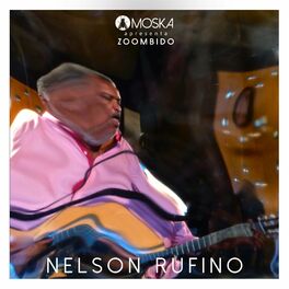 Album cover of Moska Apresenta Zoombido: Nelson Rufin