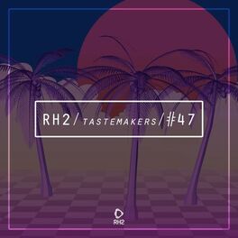 Album cover of Rh2 Tastemakers #47