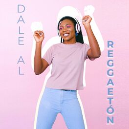Album cover of Dale al Reggaeton