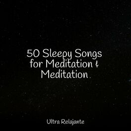 Album cover of 50 Sleepy Songs for Meditation & Meditation