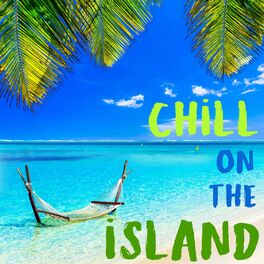 Album cover of Chill On The Island
