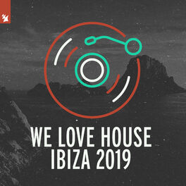 Album cover of We Love House - Ibiza 2019