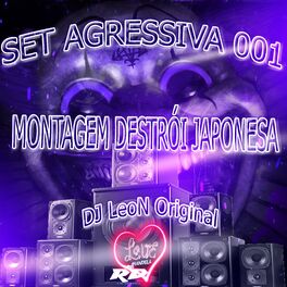 Album cover of SET AGRESSIVA 001 - MONTAGEM DESTRÓI JAPONESA