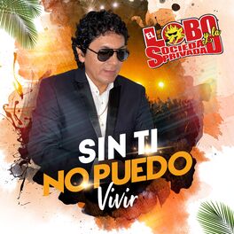 Album picture of Sin Ti No Puedo Vivir