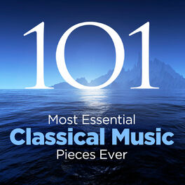 Album cover of The 101 Most Essential Classical Music Pieces Ever