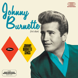 Album cover of Johnny Burnette (Third Album) + Johnny Burnette Sings [Bonus Track Version]