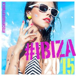 Album cover of #TechYouVeryMuch #ibiza 2015