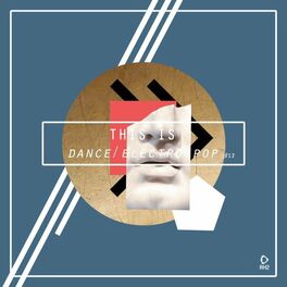 Album cover of This Is Dance/Electro Pop, Vol. 12