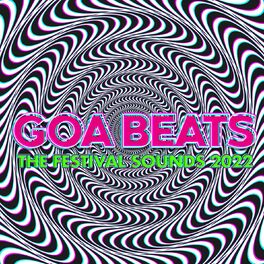 Album cover of Goa Beats - the Festival Sounds 2022